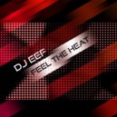 DJ EEF, Deep House Nation, Deep House Nation - Feel The Heat (feat. Deep House Nation)