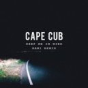 Cape Cub - Keep Me In Mind