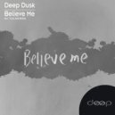 Deep Dusk, Yura Just - Believe ME