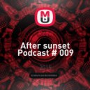 Redvi - After sunset Podcast # 009 ()