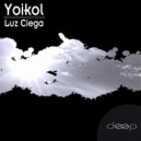 Yoikol - Ciega (Original Mix)