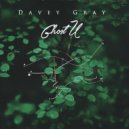 Davey Gray - Ghost U (Original Mix)
