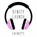 FrenkyZ - Vanity Launch