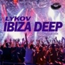Lykov - Ibiza Deep