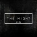 PRXZM - The Night