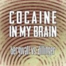 Bergwall vs Dillinger - Cocaine In My Brain