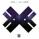 Josh J. - All I Know (Original mix)