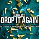 Audioless - Drop It Again