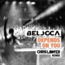 Belocca - Depends On You (Chris Lawyer Remix)