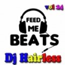Dj Hairless - Feed Me Beat's vol 24
