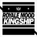 Royale Mood - Kingship