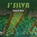 J'Silva - Lizard Skin