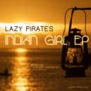 Lazy Pirates - Indian Girl