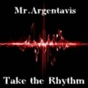 Mr.Argentavis - Take the Rhythm (Original mix)