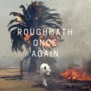 RoughMath - Once Again (Original mix)