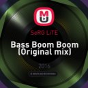 SeRG LiTE - Bass Boom Boom