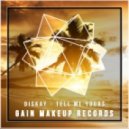 Diskay - Tell me yours