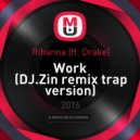 Rihanna (ft. Drake) - Work