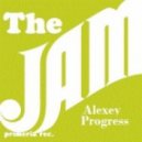 Alexey Progress - The Jam