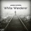 Andrew Euphoria - White Wanderer (Original mix)