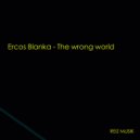 Ercos Blanka - The Wrong World