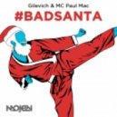 Gilevich & МС Paul Mac - #BadSanta (Radio Edit)