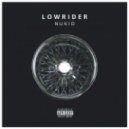 NuKid - Lowrider (Original Mix)