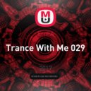 Erni.A - Trance With Me 029