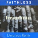 Faitless - Insomnia (Dj Dima Isay Remix) (Dima Isay Remix)