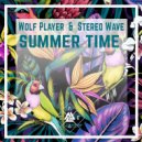 Wolf Player & Stereo Wave - Summer Time