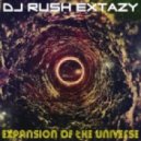 Dj Rush Extazy - Expansion of the Universe