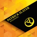 Patrick Slayer - Scary