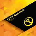 Left B3hind - Texas (Original Mix)