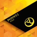 Ponny2 - What Do You Want