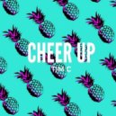 Tim C - Cheer Up