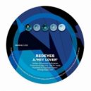 Redeyes - Hey Lover