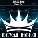 RFSC Bro - Dear Bro (Lex Loofah Remix)