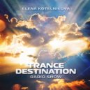 Elena Kotelnikova - Trance Destination #3
