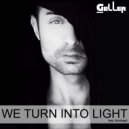 Geller - We Turn Into Light