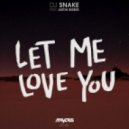DJ Snake ft. Justin Bieber - Let Me Love You