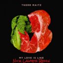 Therr Maitz - My Love Is Like