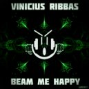 Vinicius Ribbas - Beam Me Happy
