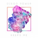 Diego Power - Keeps Me