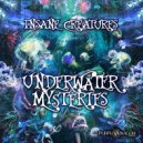 Insane Creature & Metrix - Underwater Mysteries