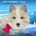 Latin Intelligent - Stage (Ghoeyash Remix)