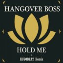Hangover Boss - Hold Me