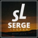 Serge Legran - Never Again (Original Mix)