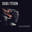 Dub Motion - Galvanize (Original mix)