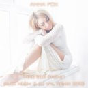 Anna FOX - Мне Всё Равно (Alex Keen & DJ VAL Club Mix) (Original Mix)