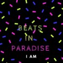 Beats In Paradise - I Am (Original Mix)